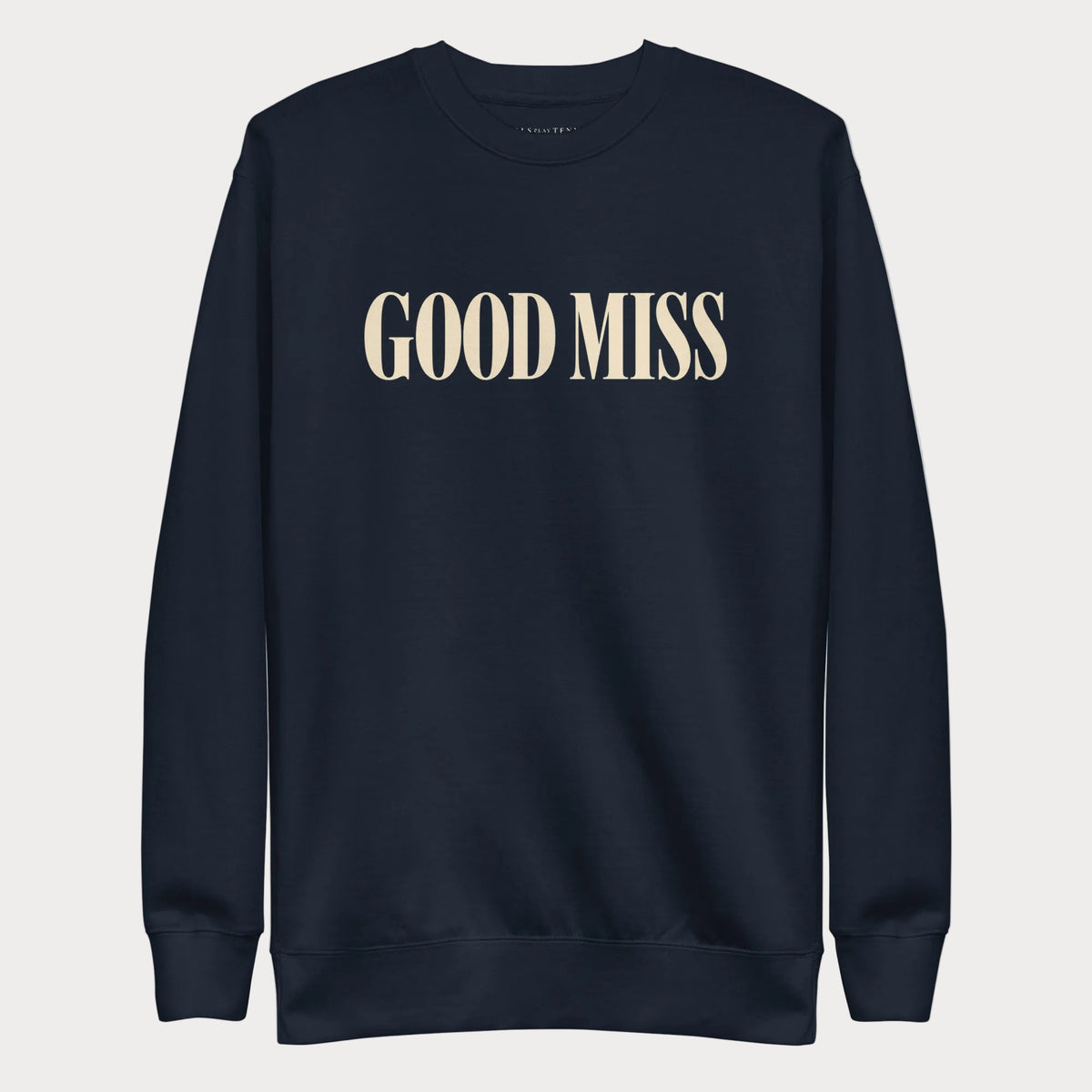 Navy Good Miss women's tennis crewneck sweatshirt with tall cream capitals reading Good Miss
