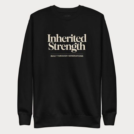 Black Inherited Strength women's tennis crewneck sweatshirt with cream lettering reading Inherited Strength above the line Built Through Generations