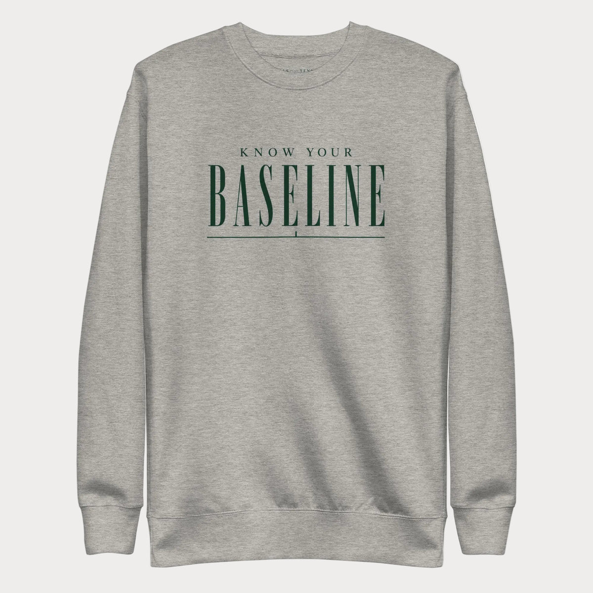Carbon grey Know Your Baseline women's tennis crewneck sweatshirt with forest green lettering reading Know Your Baseline above an underline rule
