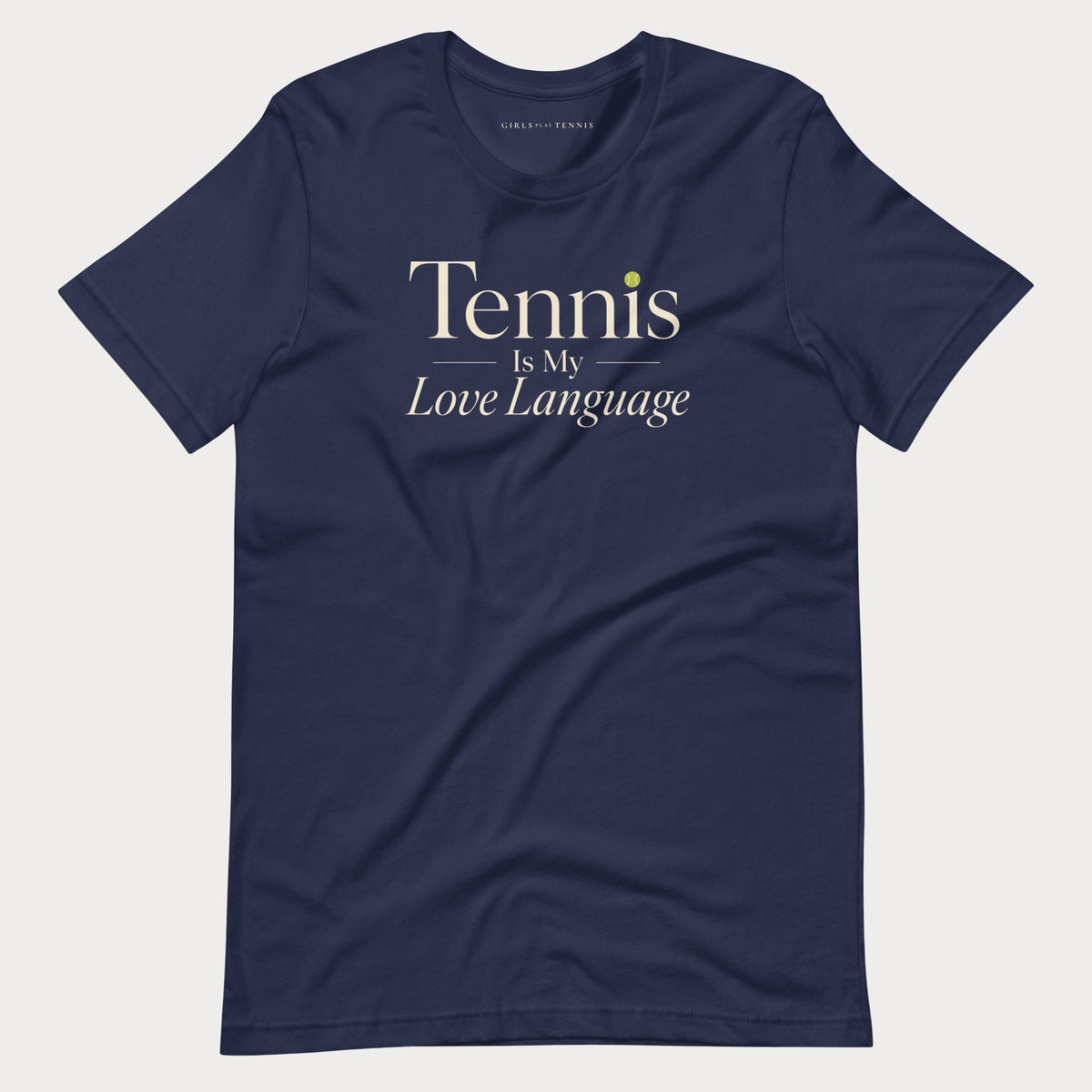 Navy Tennis Is My Love Language women's tennis T-shirt with cream serif lettering and a tennis ball dot