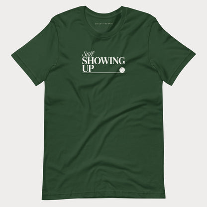 Still Showing Up Tennis Tee — Dark