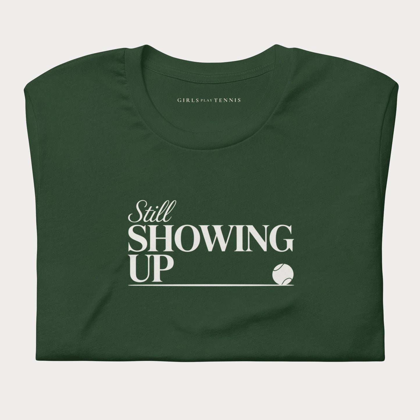 Still Showing Up Tennis Tee — Dark