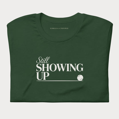 Still Showing Up Tennis Tee — Dark