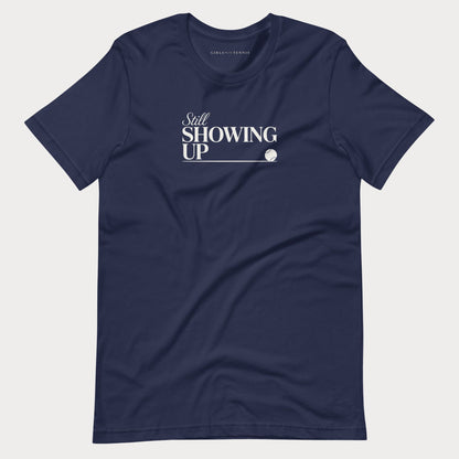 Still Showing Up Tennis Tee — Dark