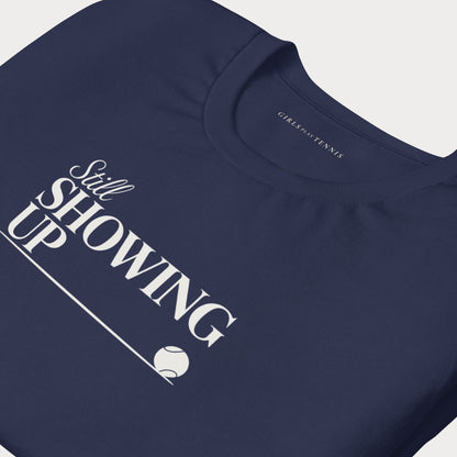Still Showing Up Tennis Tee — Dark