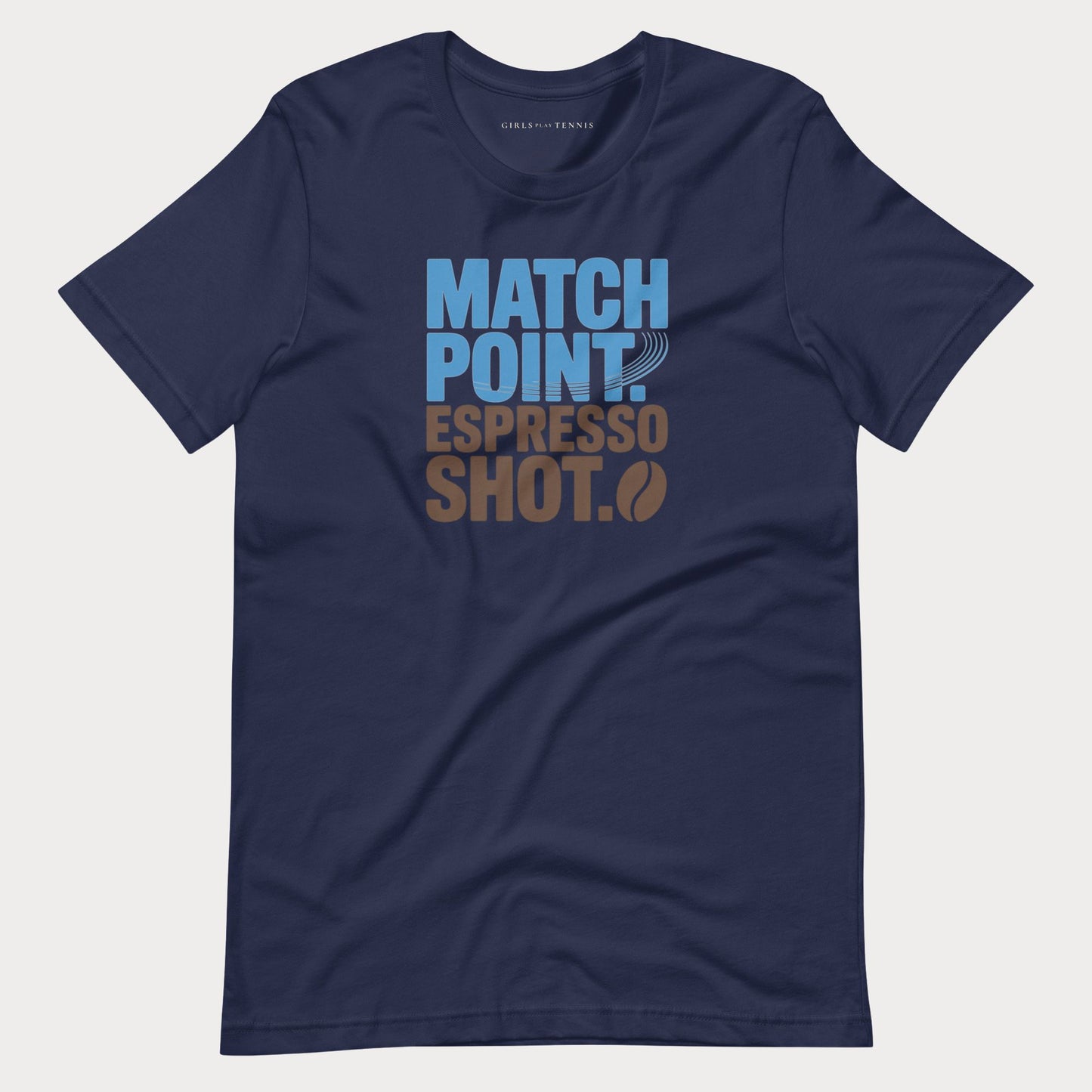 Match Point. Espresso Shot. Tennis Tee