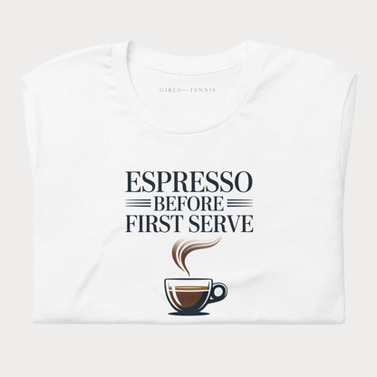 Espresso Before First Serve Women's Tennis Tee