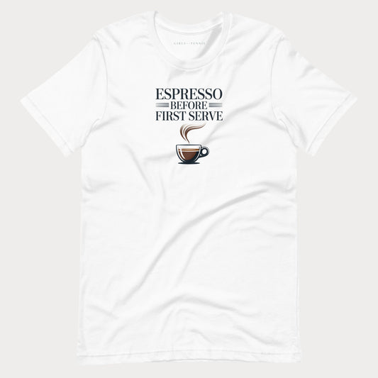 Espresso Before First Serve Women's Tennis Tee
