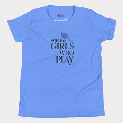 Blue For the Girls Who Play elegant tennis t-shirt for girls