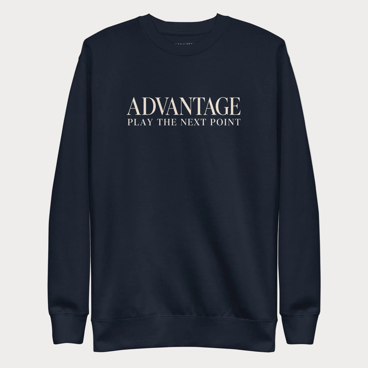 Navy Advantage women's tennis crewneck sweatshirt with cream lettering reading Advantage above Play the Next Point