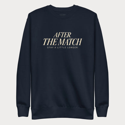 Navy After the Match women's tennis crewneck sweatshirt with cream lettering reading After the Match above Stay a Little Longer