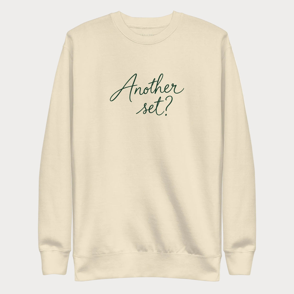 Bone Another Set? women's tennis crewneck sweatshirt with the handwritten-style words Another set? in dark green script