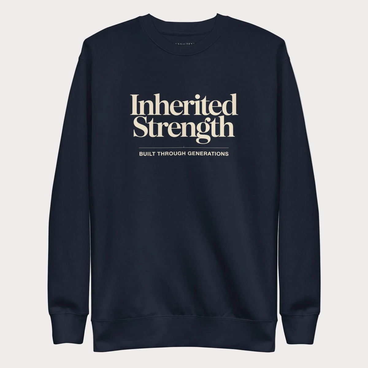 Navy Inherited Strength women's tennis crewneck sweatshirt with cream lettering reading Inherited Strength above the line Built Through Generations
