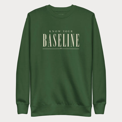 Forest green Know Your Baseline women's tennis crewneck sweatshirt with cream lettering reading Know Your Baseline above an underline rule