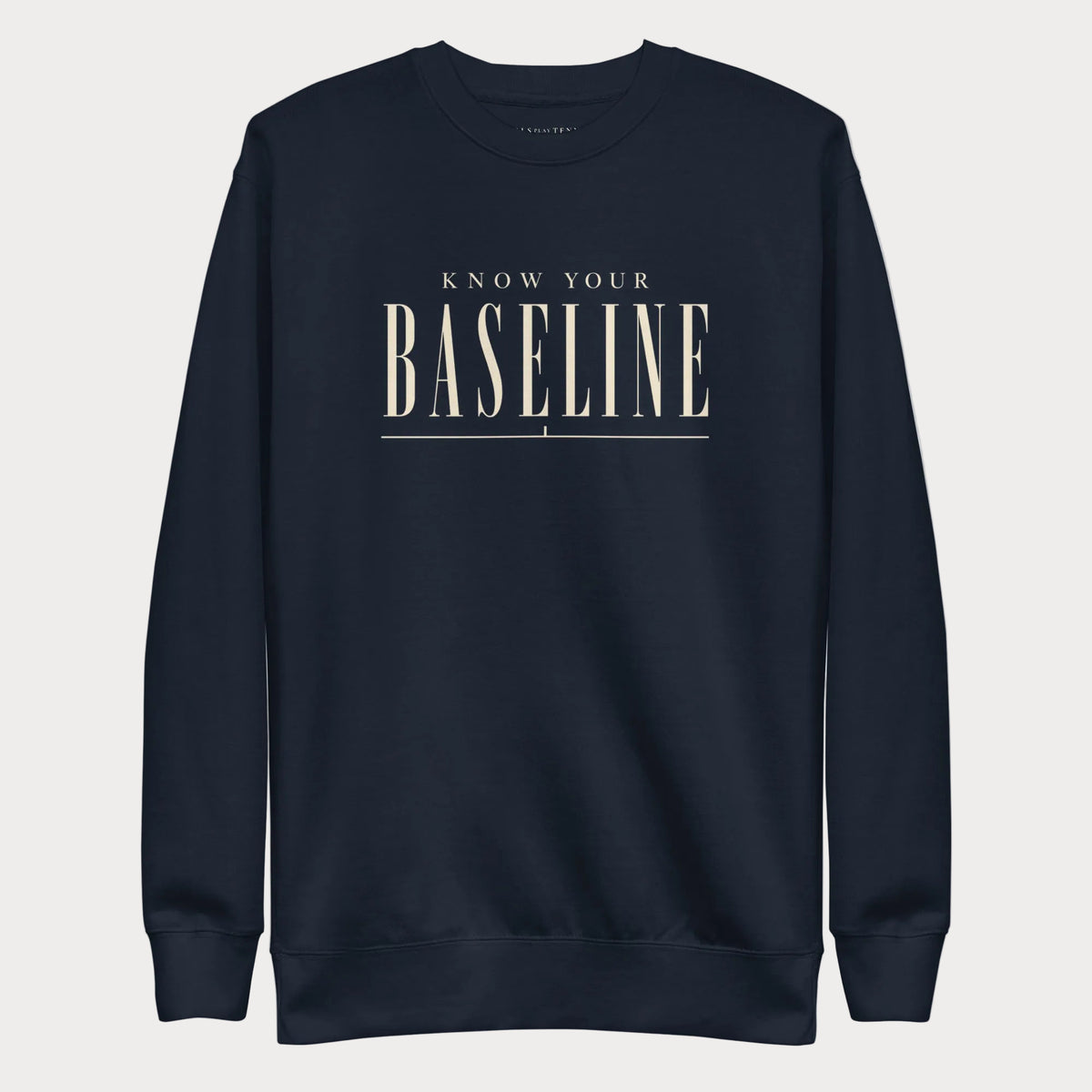 Navy Know Your Baseline women's tennis crewneck sweatshirt with cream lettering reading Know Your Baseline above an underline rule
