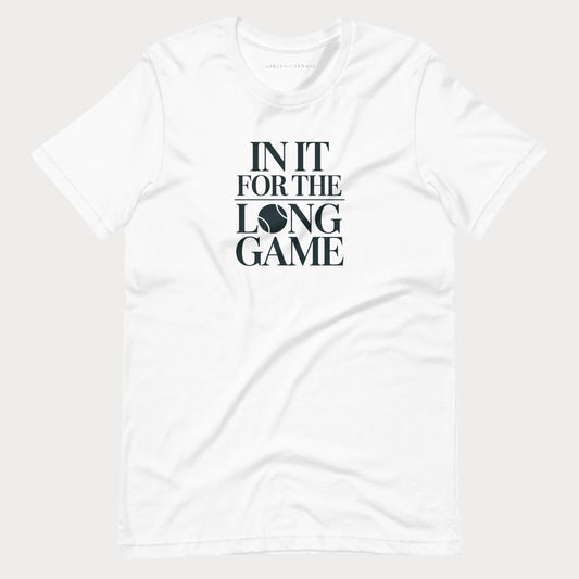 White In It For The Long Game women's tennis T-shirt with stacked lettering and a tennis ball as the O